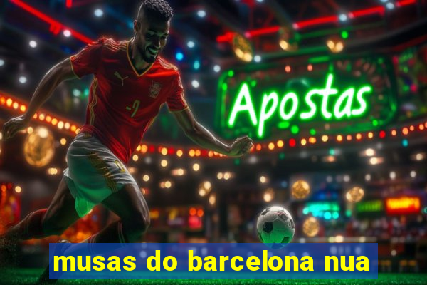 musas do barcelona nua